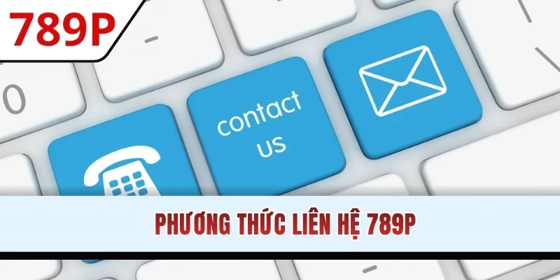 Phương thức liên hệ 789P